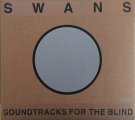 Swans: SOUNDTRACKS FOR THE BLIND DELUXE 3CD