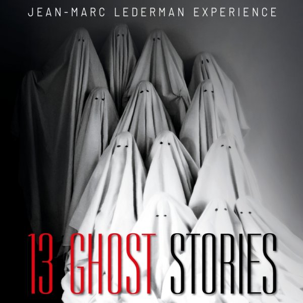 Jean-Marc Lederman Experience: 13 GHOSTS 2CD + BOOK - Click Image to Close