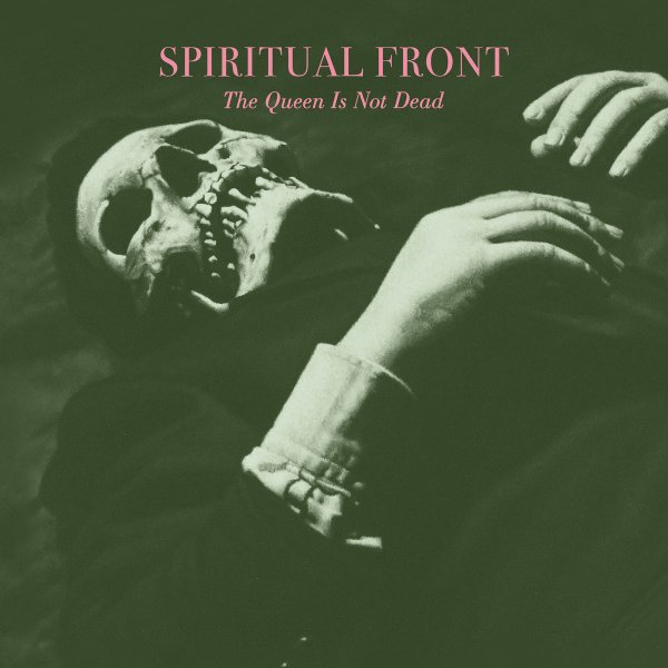 Spiritual Front: QUEEN IS NOT DEAD, THE (LIMITED GREEN BLACK MARBLED) VINYL LP + 7" - Click Image to Close