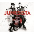 Junksista: YOU'RE MY FAVOURITE THING TO DO (LTD ED)