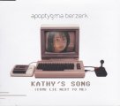 Apoptygma Berzerk: KATHY'S SONG (COME LIE NEXT TO ME) CDS [WF]