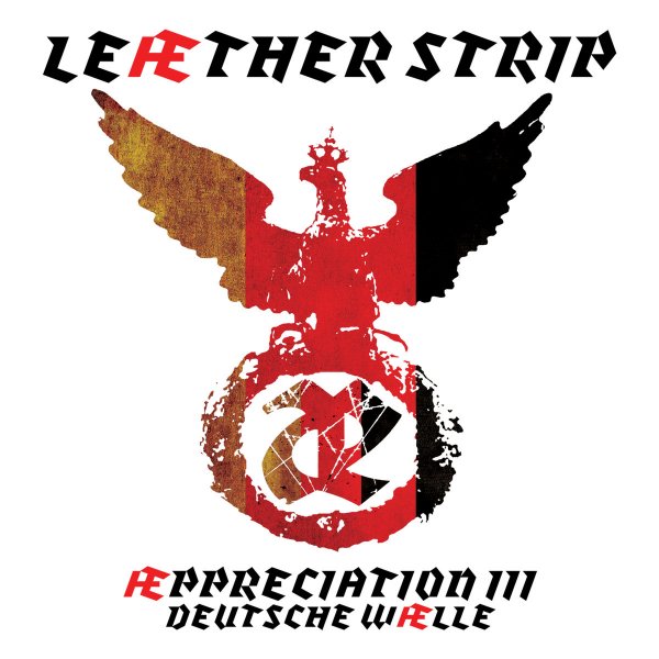 Leaether Strip: AEPPRECIATION III DEUTSCHE WAELLE CD - Click Image to Close