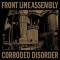 Front Line Assembly: CORRODED DISORDER (LIMITED BLACK) VINYL 2XLP
