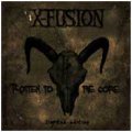 X-Fusion: ROTTEN TO THE CORE (Reissue + Bonus)