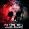 My Love Kills: TO A WORLD OF GODS AND MONSTERS (LIMITED) CD (PRE-ORDER, EXPECTED LATE MAY)
