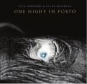 Lisa Gerrard & Jules Maxwell: ONE NIGHT IN PORTO (GREEN) VINYL LP