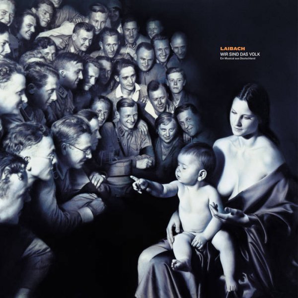 Laibach: WIR SIND DAS VOLK: EIN MUSICAL AUS DEUTSCHLAND CD - Click Image to Close