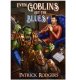 Patrick Rodgers: EVEN GOBLINS GET THE BLUES BOOK