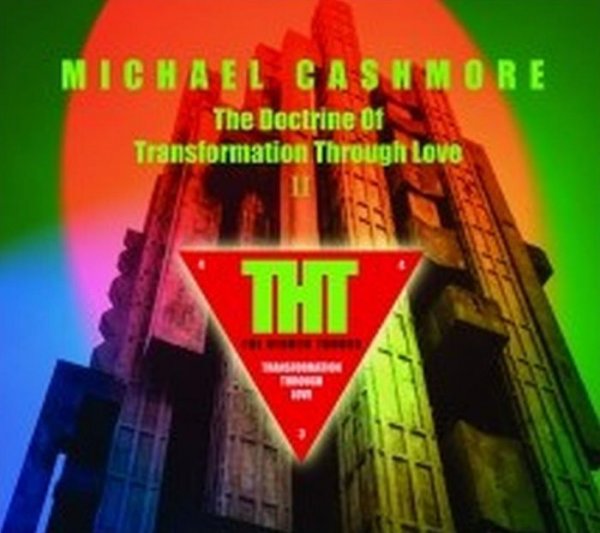 Michael Cashmore: DOCTRINE OF TRANSFORMATION THROUGH LOVE II CD - Click Image to Close