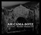 Ah Cama-Sotz: EXORCISE - MURDER THEMES III CD