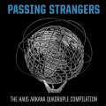Various Artists: Passing Strangers The Haus Arkana Quadruple Compilation 4CD