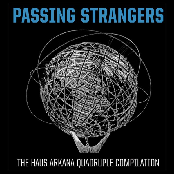 Various Artists: Passing Strangers The Haus Arkana Quadruple Compilation 4CD - Click Image to Close