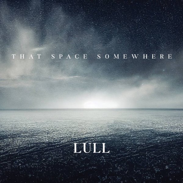 Lull: THAT SPACE SOMEWHERE CD - Click Image to Close