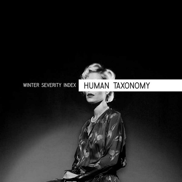 Winter Severity Index: HUMAN TAXONOMY (BLACK) VINYL LP - Click Image to Close