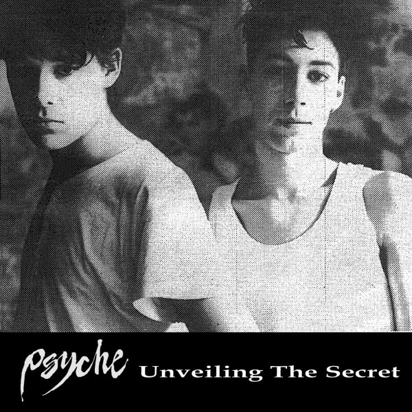 Psyche: UNVEILING THE SECRET Reissue CD - Click Image to Close