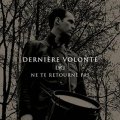 Derniere Volonte: NE TE RETOURNE PAS (LIMITED FOG BROWN) VINYL LP