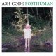 Ash Code: POSTHUMAN VINYL LP
