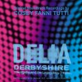 Cosey Fanni Tutti: DELIA DERBYSHIRE - THE MYTHS AND THE LEGENDARY TAPES OST VINYL LP