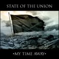 State Of The Union: MY TIME AWAY
