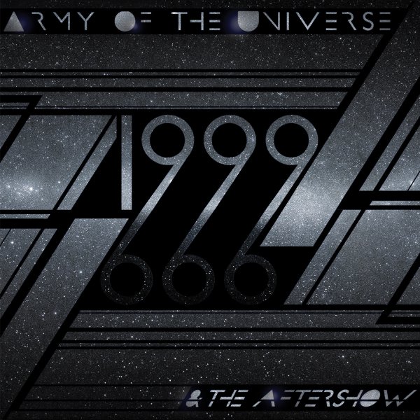 Army of the Universe: 1999 & THE AFTERSHOW CD - Click Image to Close