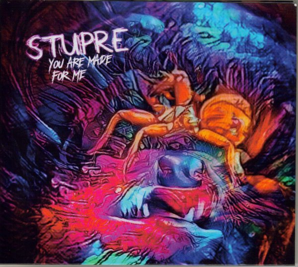 Stupre: YOU ARE MADE FOR ME CD - Click Image to Close