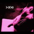 3+Dead: 3+DEAD CD