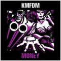 KMFDM: MONEY (Reissue)