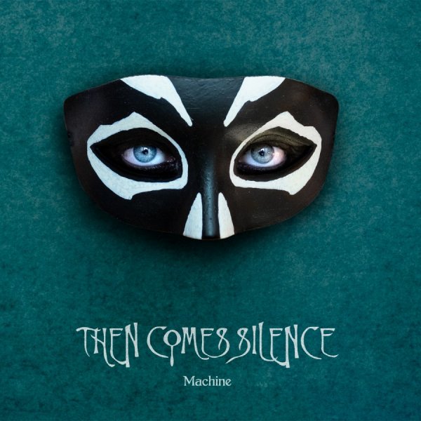 Then Comes Silence: MACHINE CD - Click Image to Close