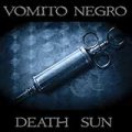 Vomito Negro: DEATH SUN CD