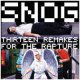 Snog: THIRTEEN REMAKES FOR THE RAPTURE
