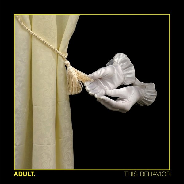 Adult: THIS BEHAVIOR (CLEAR) VINYL LP - Click Image to Close