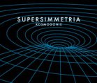 Supersimmetria: KOSMOGONIE