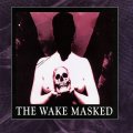Wake, The: MASKED 2CD
