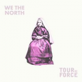 We The North / TourDeForce: SPLIT CDEP
