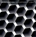Projection, A: IN A DIFFERENT LIGHT VINYL LP