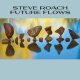 Steve Roach: FUTURE FLOWS