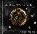 Spiritual Bat, The: MISSION: CREATE CD