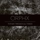Orphx: WAY THROUGH ALL THINGS, THE VINYL 12"