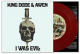 King Dude + Awen: I WAS EVIL (LIMITED) 7"