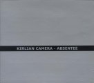 Kirlian Camera: ABSENTEE CD