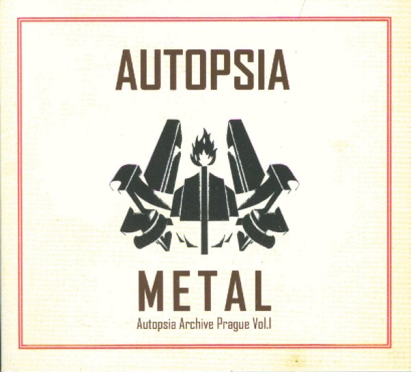 Autopsia: METAL AUTOPSIA ARCHIVE PRAGUE VOL. 1 CD - Click Image to Close