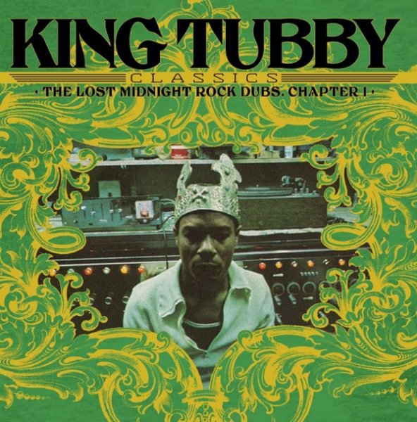 King Tubby: KING TUBBY CLASSICS: THE LOST MIDNIGHT ROCK DUBS CHAPTER 1 VINYL LP - Click Image to Close