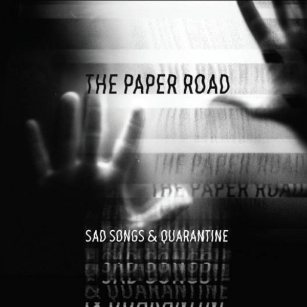 Paper Road, The: SAD SONGS & QUARANTINE CD - Click Image to Close