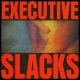 Executive Slacks: FIRE & ICE CD