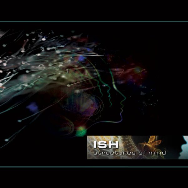 Ish: STRUCTURES OF MIND CD - Click Image to Close