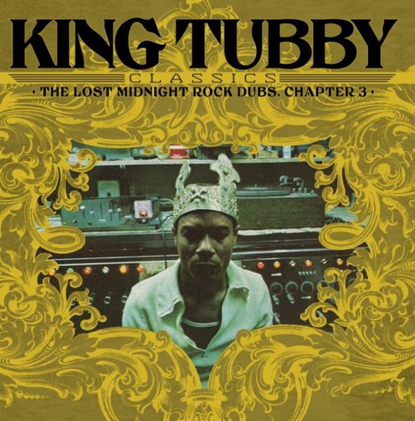 King Tubby: KING TUBBY CLASSICS: THE LOST MIDNIGHT ROCK DUBS CHAPTER 3 VINYL LP - Click Image to Close