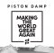 Piston Damp: MAKE THE WORLD GREAT AGAIN CD