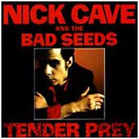 Nick Cave and the Bad Seeds: TENDER PREY - Click Image to Close
