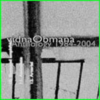 Vidna Obmana: ANTHOLOGY 1984-2004 - Click Image to Close