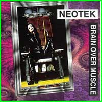 Neotek: BRAIN OVER MUSCLE (Deluxe) - Click Image to Close